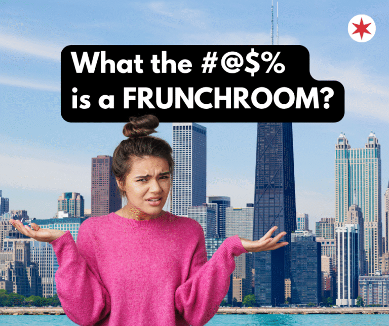 22 Chicago Slang Terms That’ll Make You Sound Like an Actual Local (Not a Tourist)